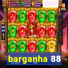 barganha 88